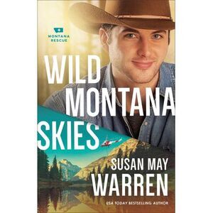 Wild Montana Skies -- Susan May Warren